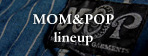 MOM&POP lineup