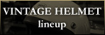 VINTAGE HELMET lineup